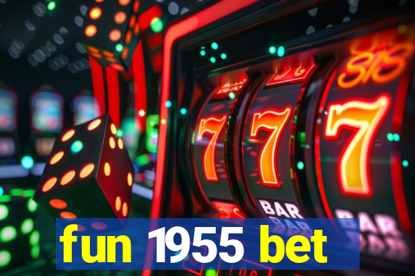 fun 1955 bet